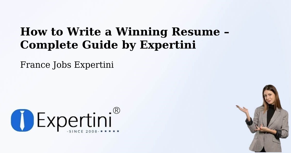Resume Writing Guide for Job Seekers – Beauvais - Beauvais, France Jobs Expertini