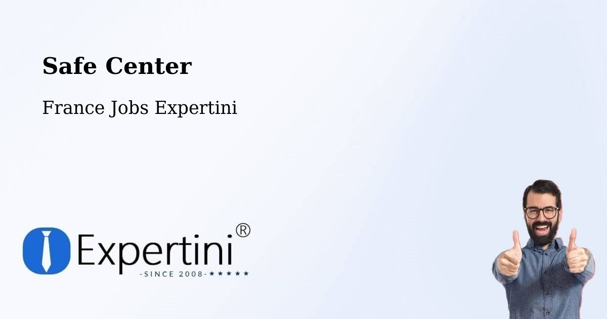 Safety Center – Beauvais - France Jobs Expertini